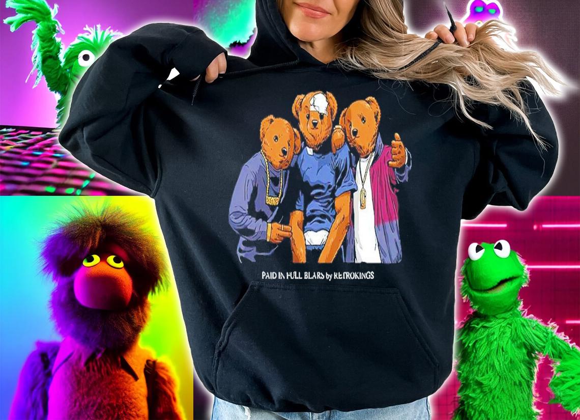 Paid In Full Bears Shirt hoodie
