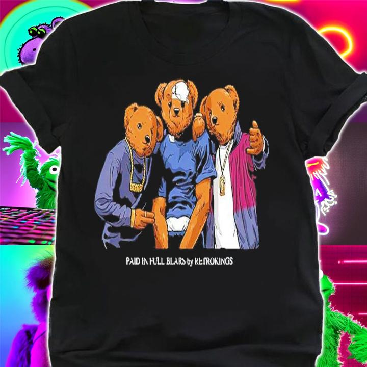 Paid In Full Bears Shirt shirt