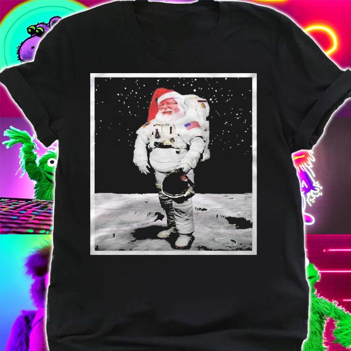 Santa Claus Is An Astronaut  Sarcastic Christmas Shirt shirt