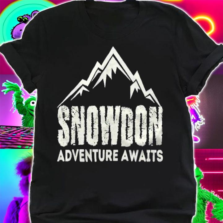 Snowdon Adventure Awaits T-shirt shirt