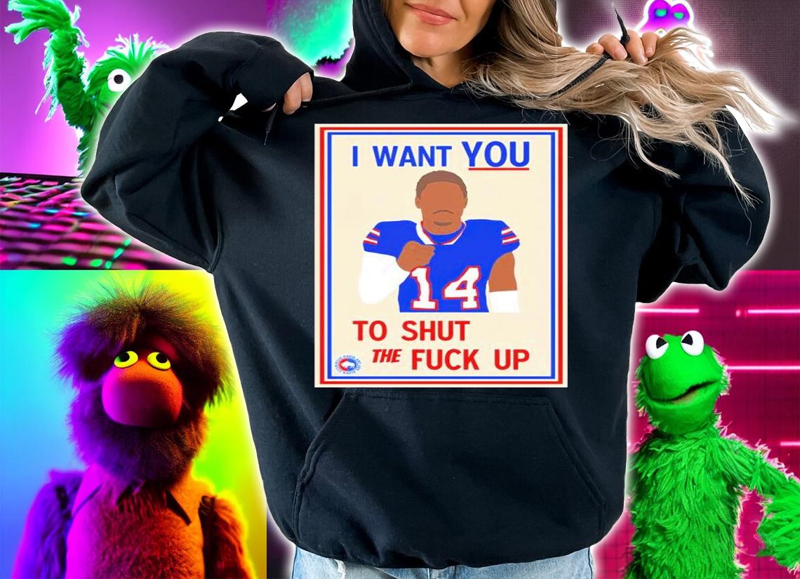 Stefon Diggs #14 I Want You To Shut The Fuck Up Shirt hoodie