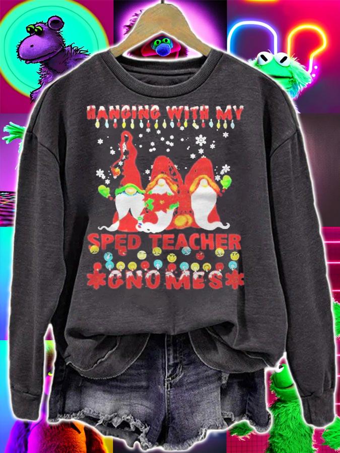 Hanging with my sped teacher Gnomes Christmas T-shirt sweatshirt