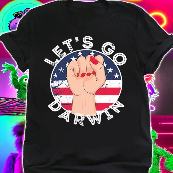 Let's Go Darwin Liberal impeach Fist Flag T-Shirt shirt
