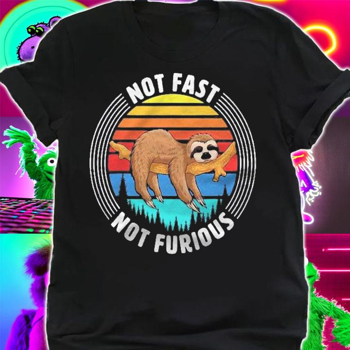 Mens Funny Sloth Gift Not Fast Not Furious Animal Lover Shirt