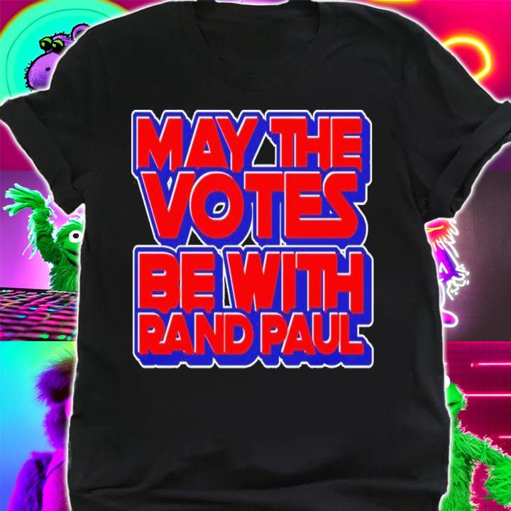 Rand Paul 2022 May The Votes Be With Rand Paul Kentucky America Senator Shirt shirt
