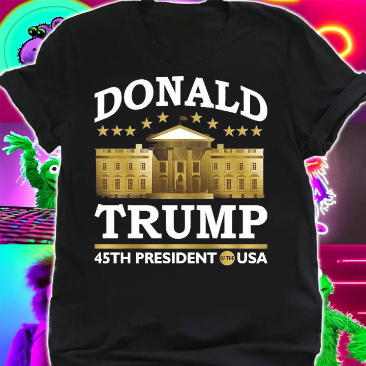 Gold White House Donald Trump 45th President T-Shirt shirt