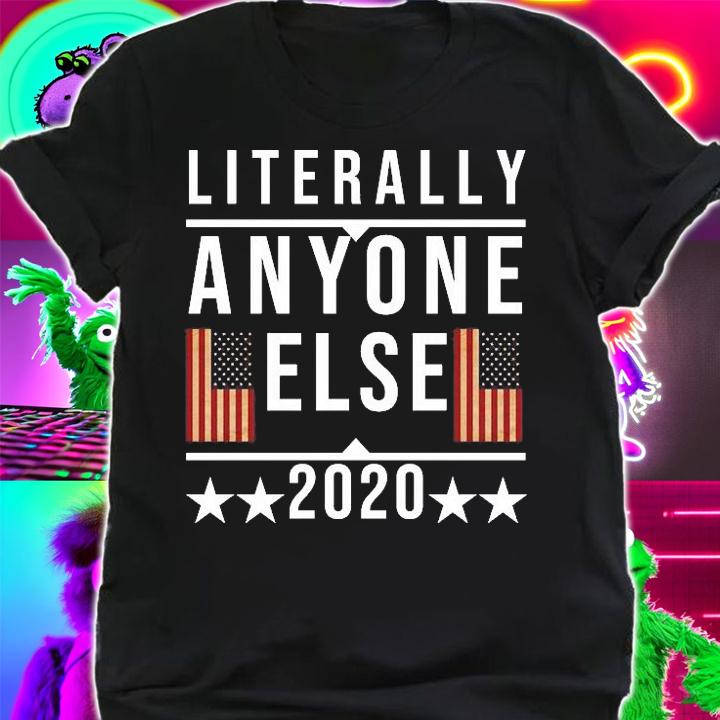 Literally Anyone Else 2020 USA Flag Retro T-Shirt