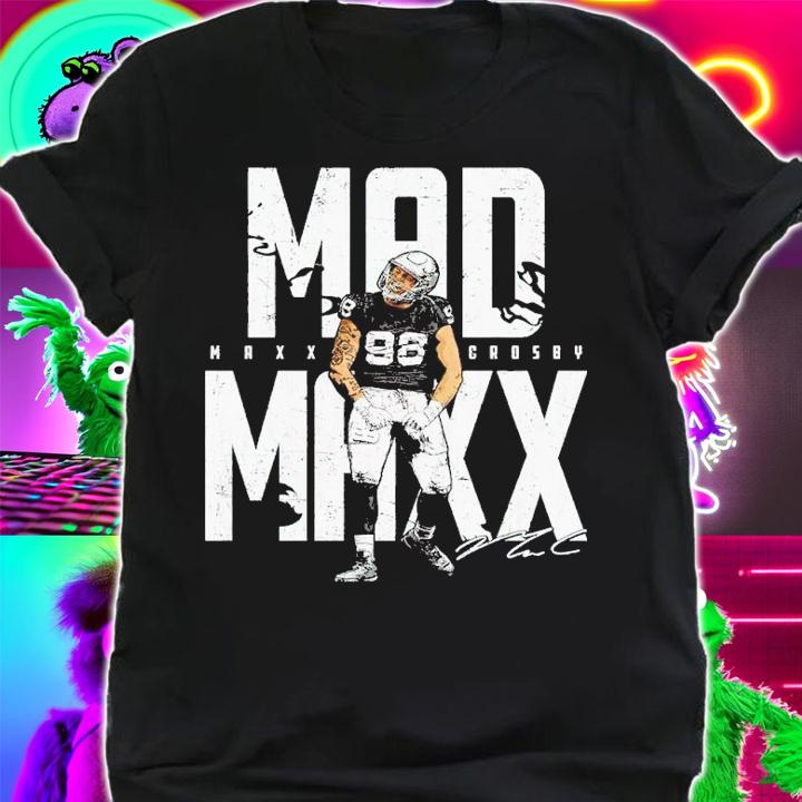 Maxx Crosby Mad Maxx Las Vegas Football Shirt shirt