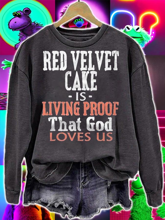 Red Velvet Cake Is Living Proof That God Loves Us Shirt
