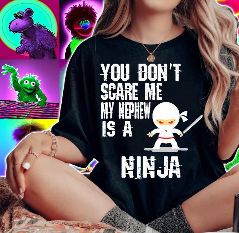 You Dont Scare Me My Nephew Is A Ninja Uncle Aunt Design Shirt woman shirt