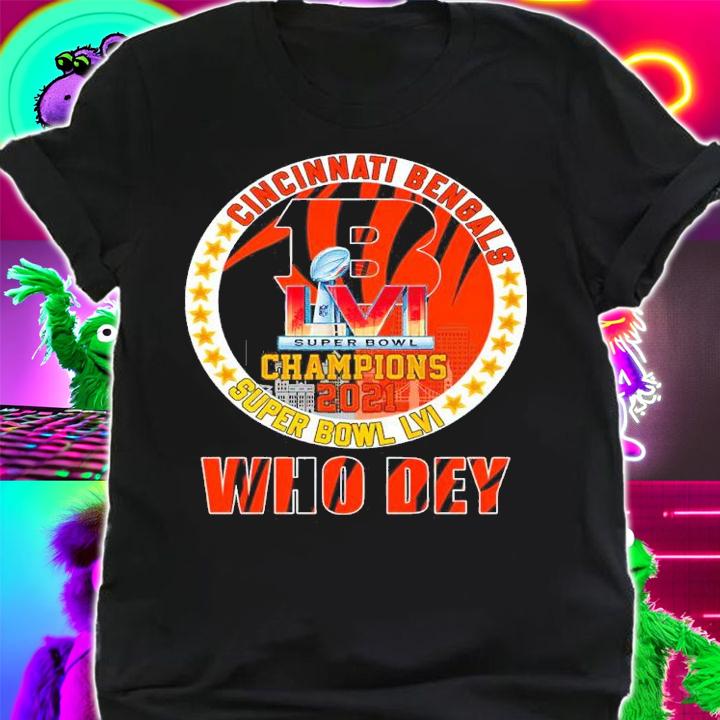 Cincinnati Bengals Super Bowl Champions 2021 Who Dey LVI Shirt