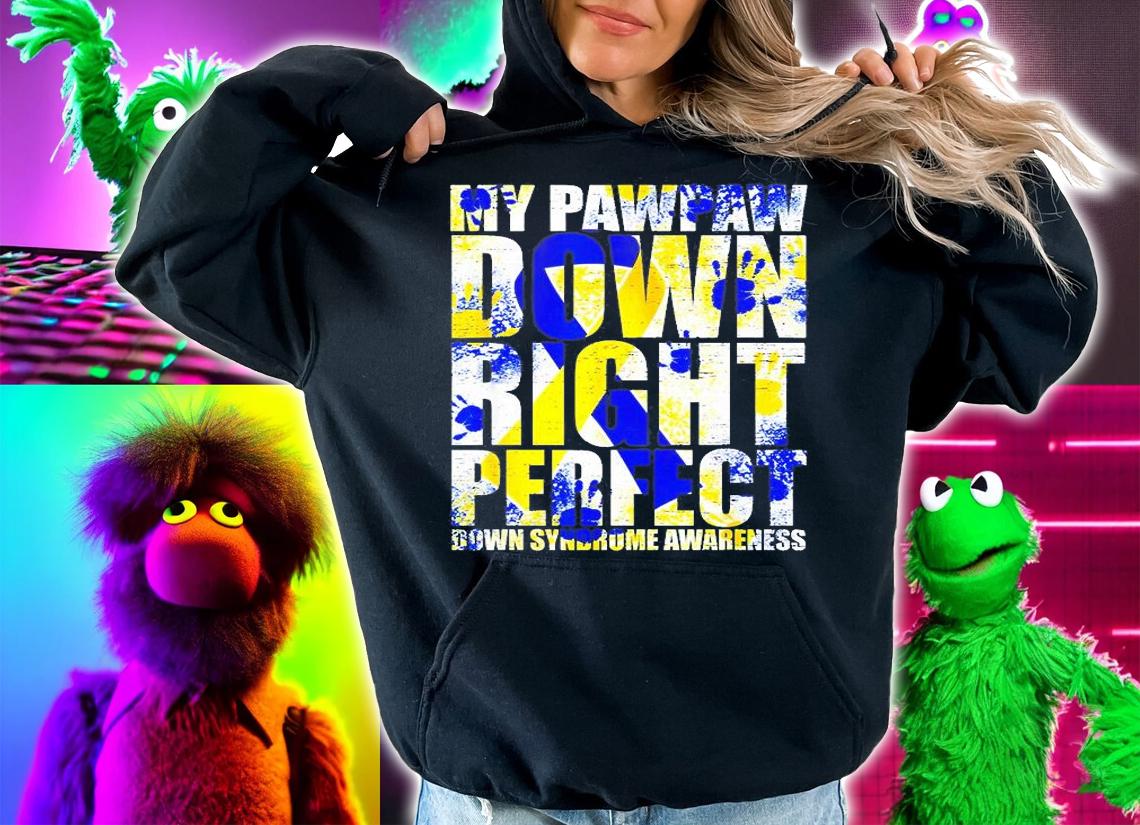 My Pawpaw Down Right Perfect Down Syndrome Awareness T-Shirt