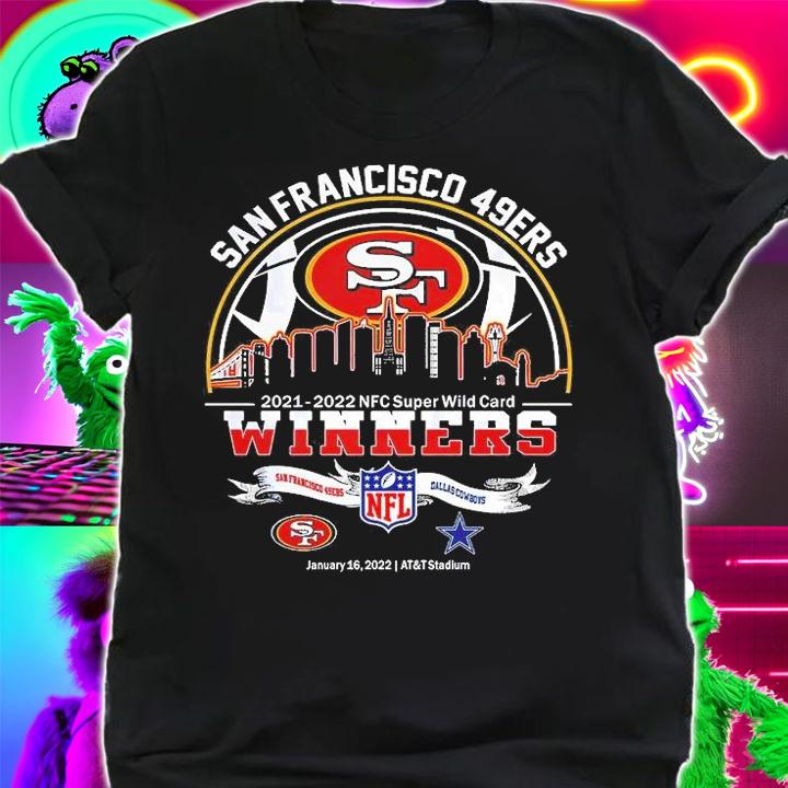 San Francisco 49ers 2021 2022 NFC Super Wild Card winners San Francisco 49ers vs Dallas Cowboys shirt shirt