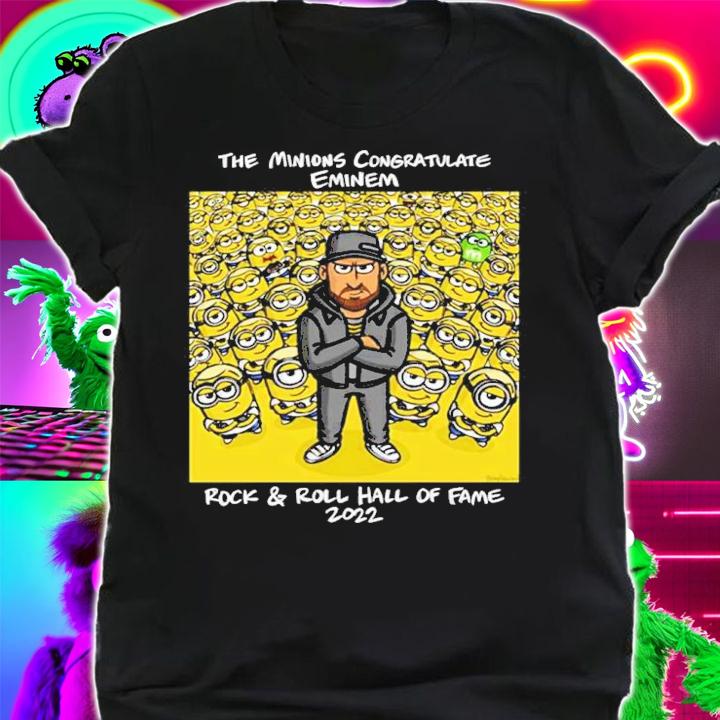 The Minions Congratulate Eminem Rock And Roll Hall Of Fame 2022 Shirt shirt