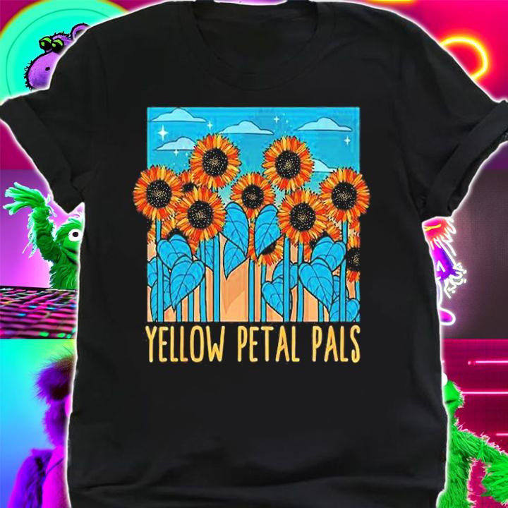 Yellow Petal Pals Home Garden Gardening Field Sunflower T-Shirt shirt