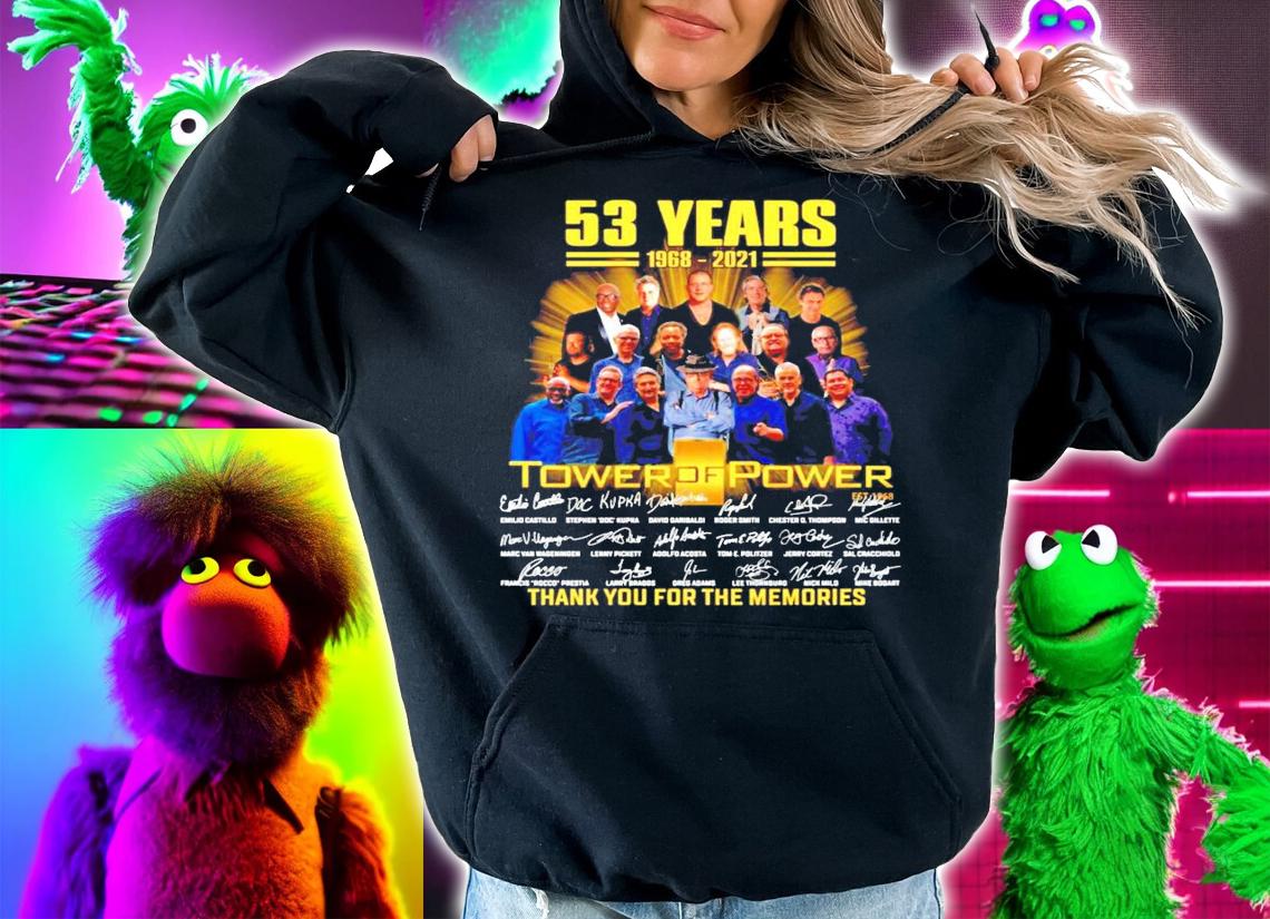 53 years 1968-2021 Tower of Power signatures thank you for the memories shirt hoodie