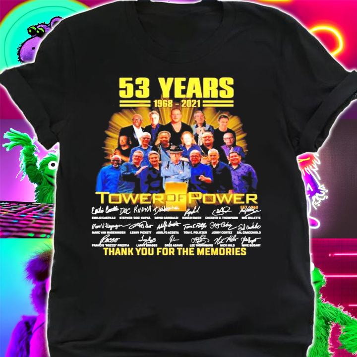 53 years 1968-2021 Tower of Power signatures thank you for the memories shirt shirt