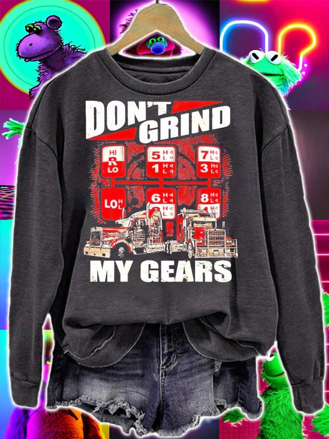 Don't Grind my gears Trucker shirt
