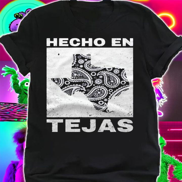 Hecho En Tejas Shirt Texas Shirt shirt