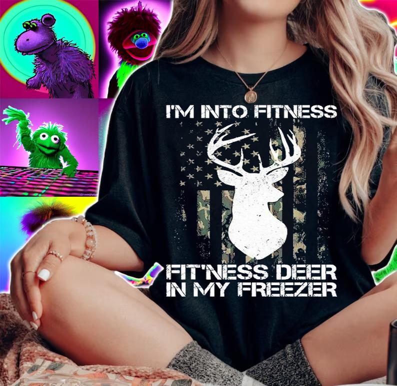I'm Into Fitness Fit'ness Deer In My Freezer Funny Hunter T-Shirt