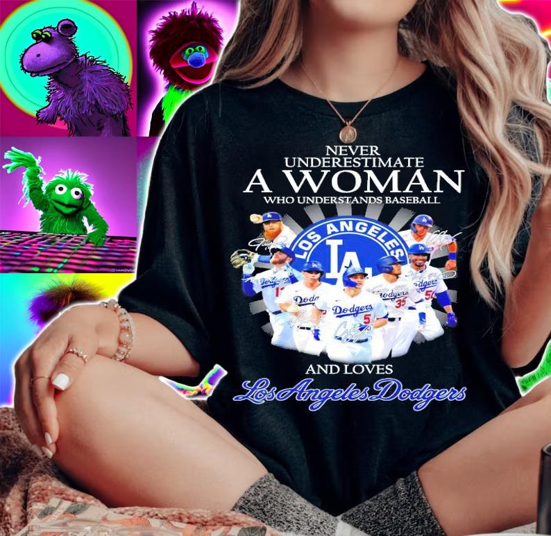Never underestimate a woman who understands baseball and loves Los Angeles Dodgers shirt woman shirt
