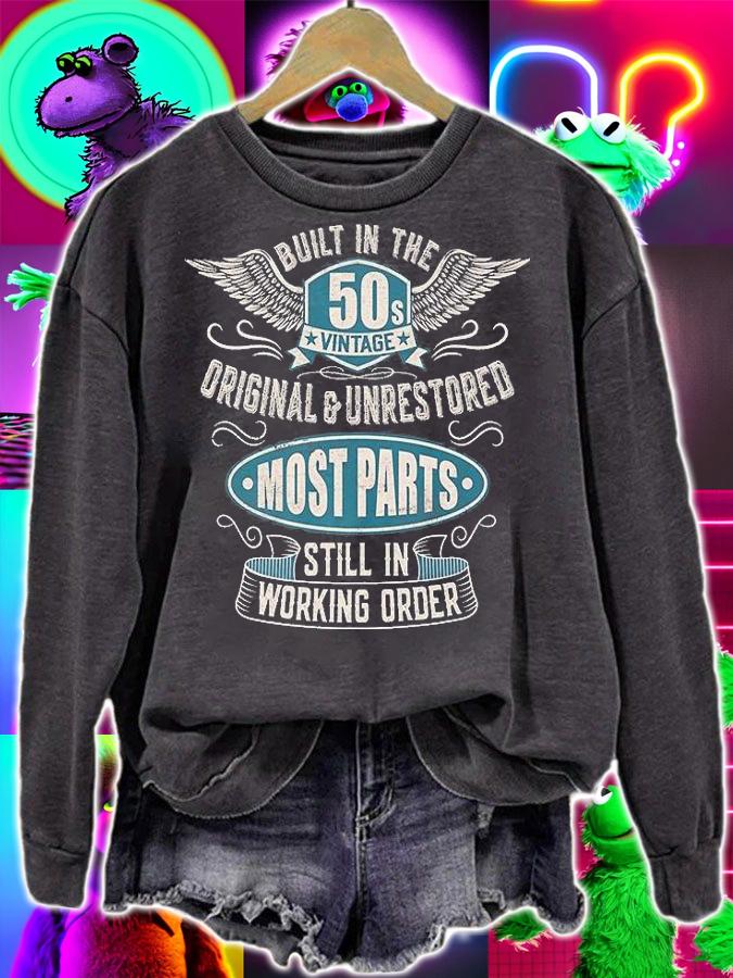 Vintage Birthday Born In 1950 Built In The 50S Vintage Most Parts T-Shirt sweatshirt