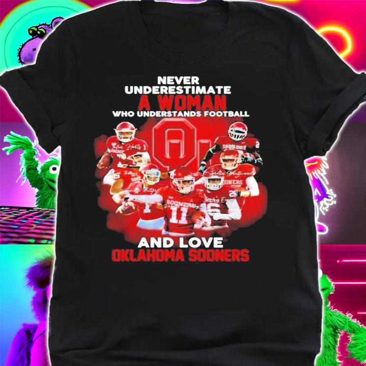 A woman who underestimate football and love Oklahoma Sooners signatures shirt shirt