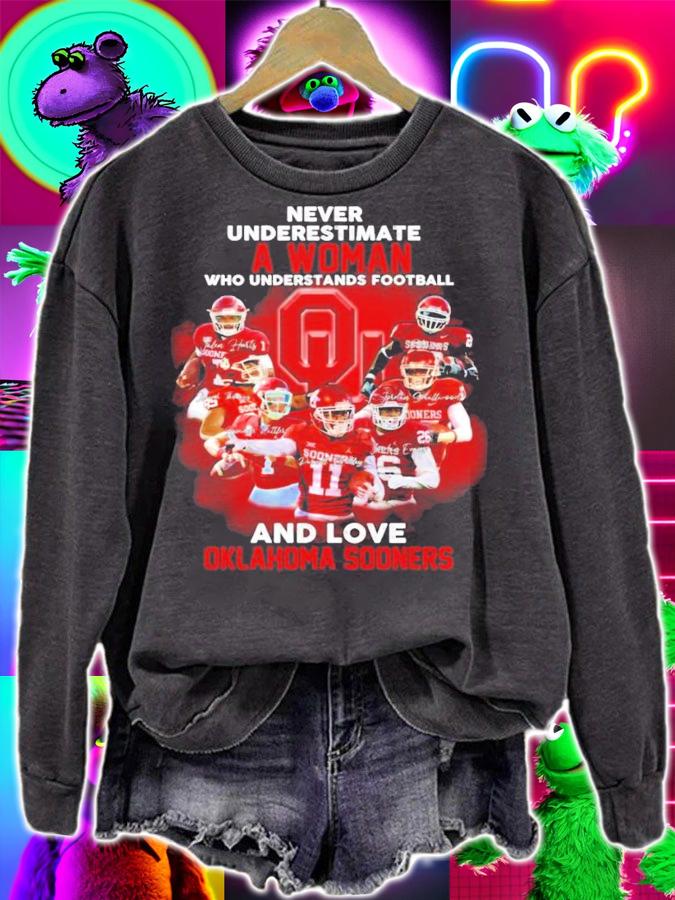 A woman who underestimate football and love Oklahoma Sooners signatures shirt sweatshirt