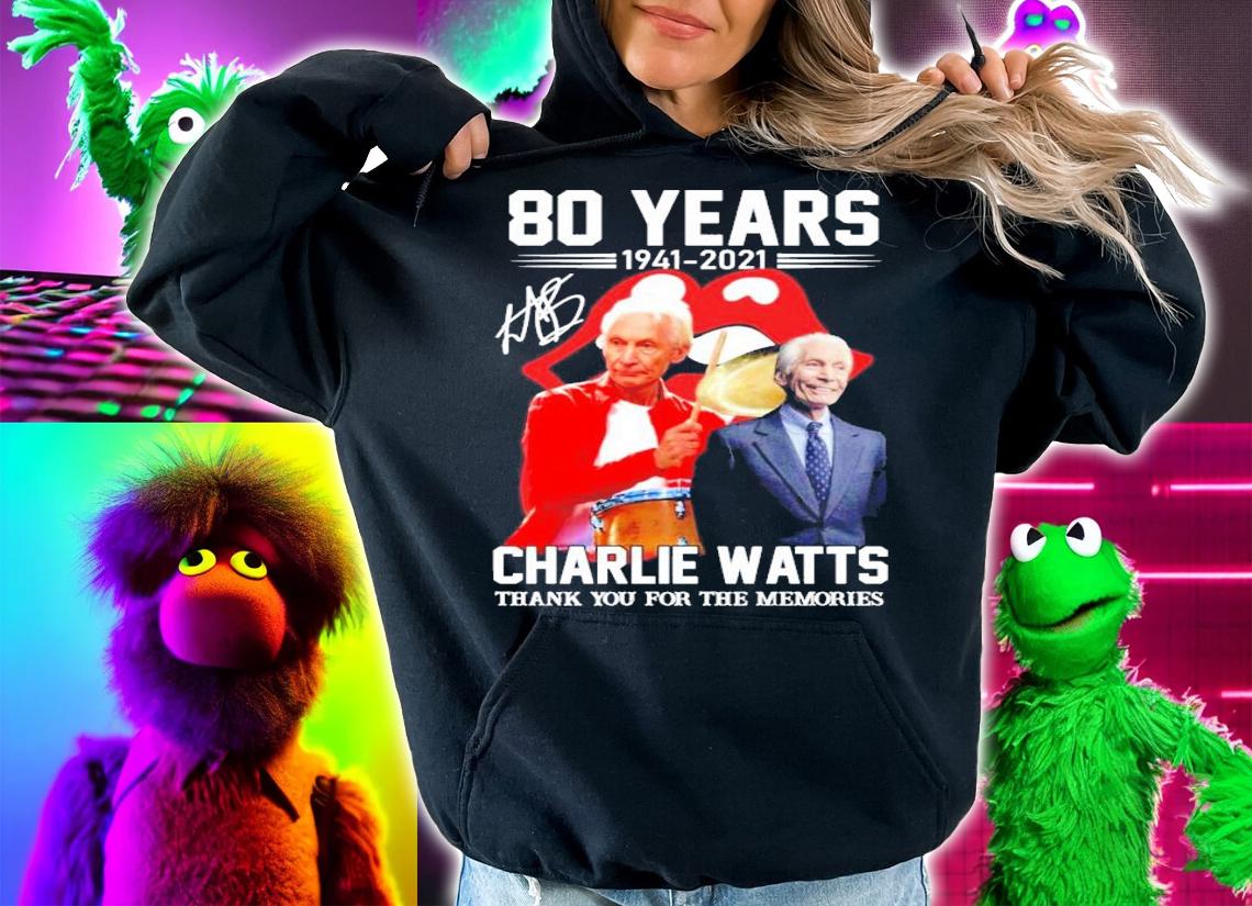 80 years 1941-2021 Charlie Watts signature Rolling Stone shirt hoodie