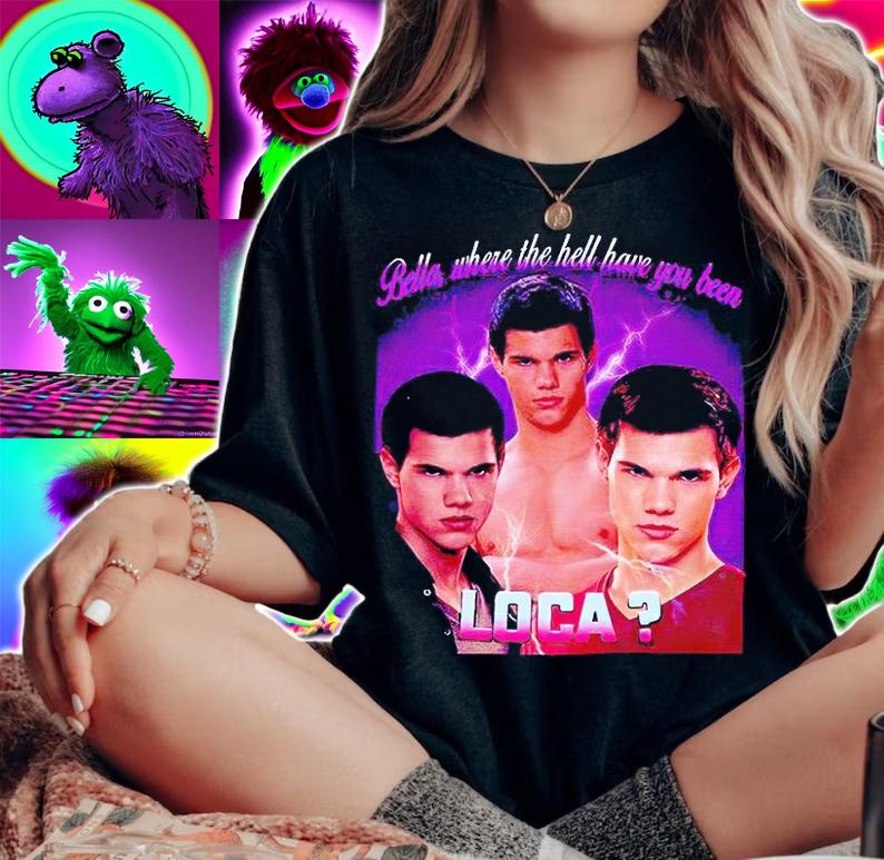 Bella where the hell have You been Loca T-shirts, hoodie and sweatshirt woman shirt