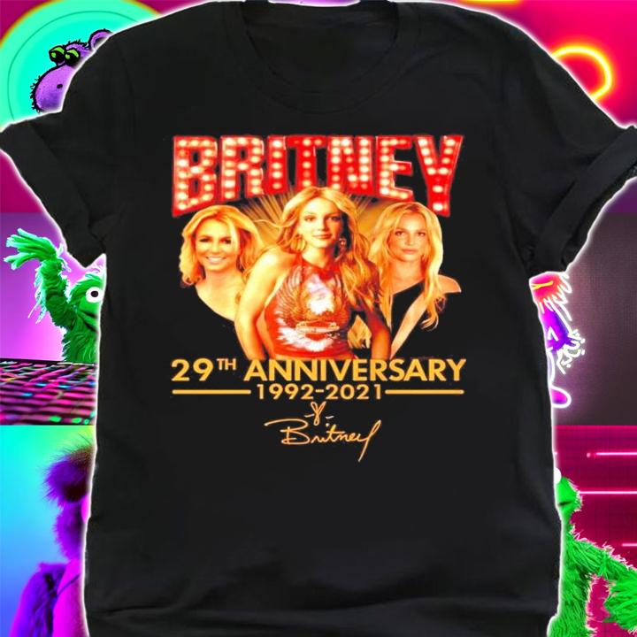 Britney 29th anniversary 1992-2021 shirt shirt