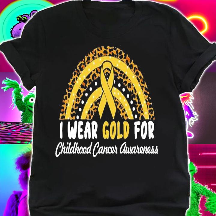 I wear gold for Childhood Cancer Awareness rainbow shirt shirt