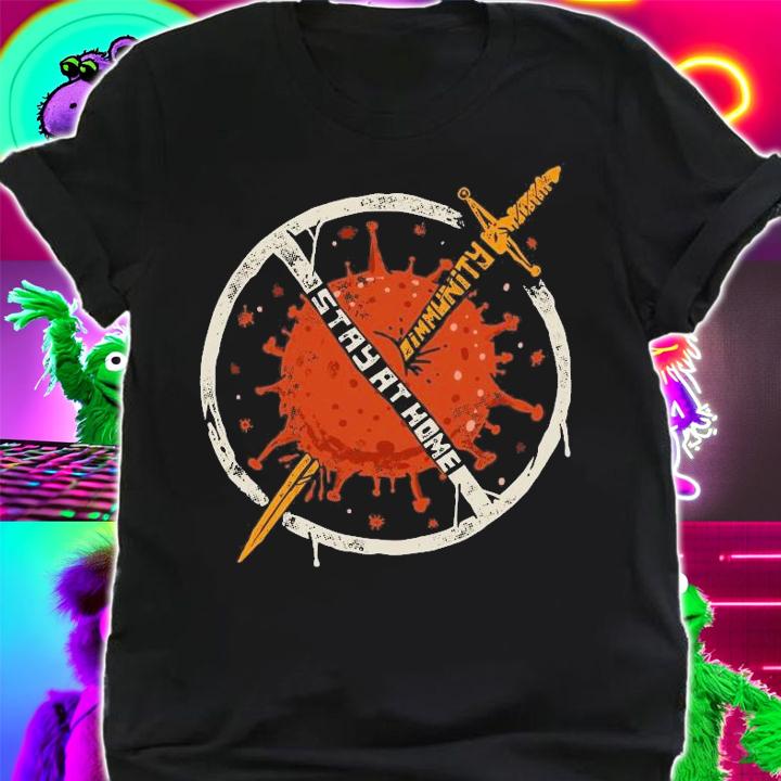 Immunity Kill stay at home shirt shirt