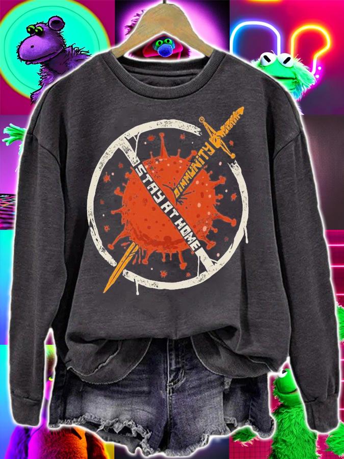 Immunity Kill stay at home shirt sweatshirt