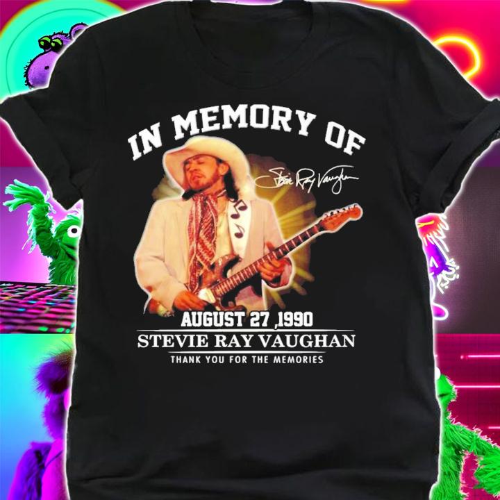 In memory of Stevie Ray Vaughan August 27 1990 thank you for the memories shirt shirt