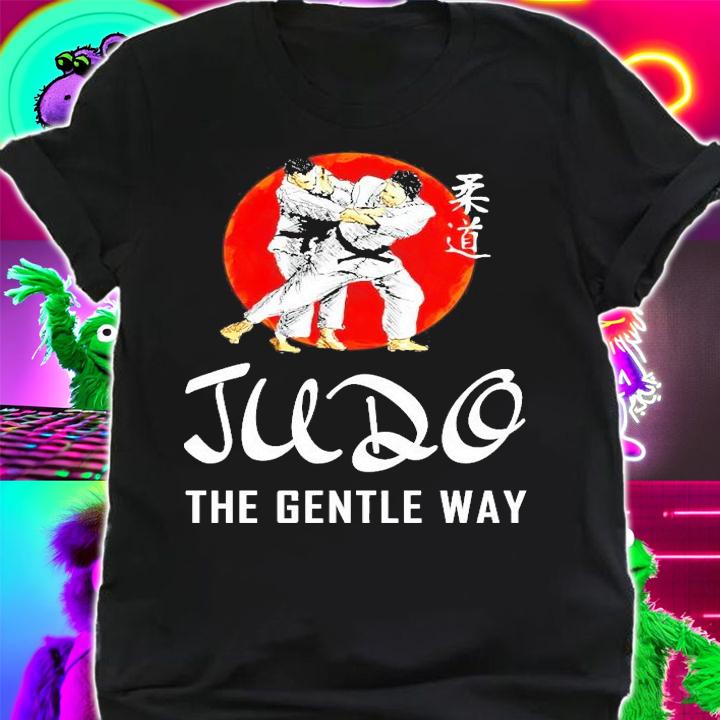 Judo the gentle way shirt