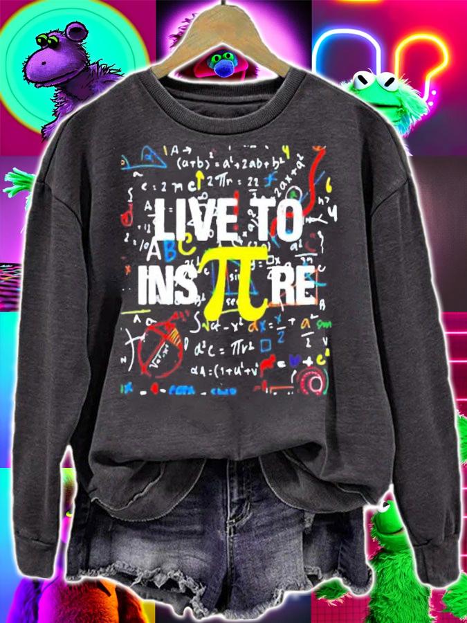 Live to inspire pi 3.14 math teacher shirt sweatshirt