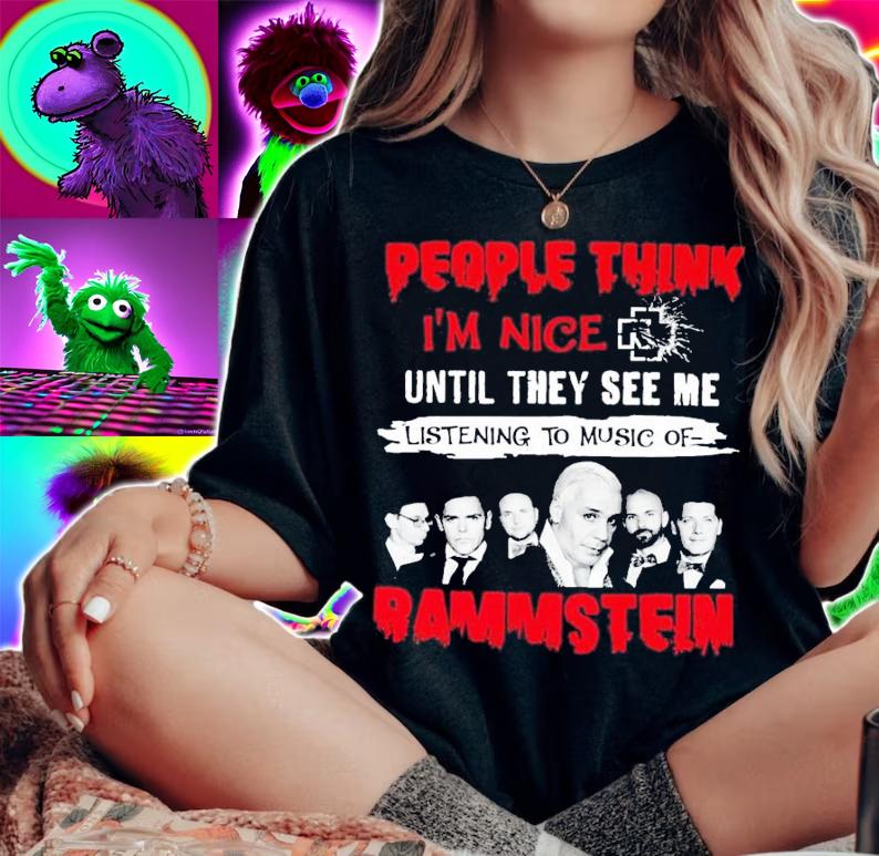 People think I'm nice until they see me listening to music of Rammstein shirt woman shirt