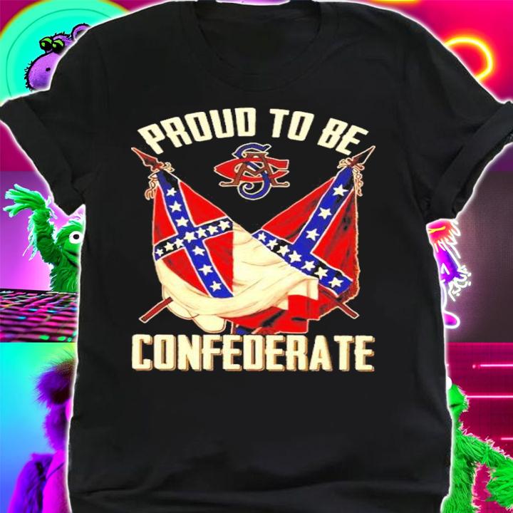 Proud to be confederate shirt shirt