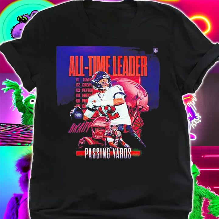 Tom Brady all-time leader poster T-shirt shirt