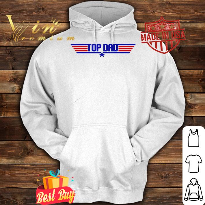 Top Dad shirt hoodie