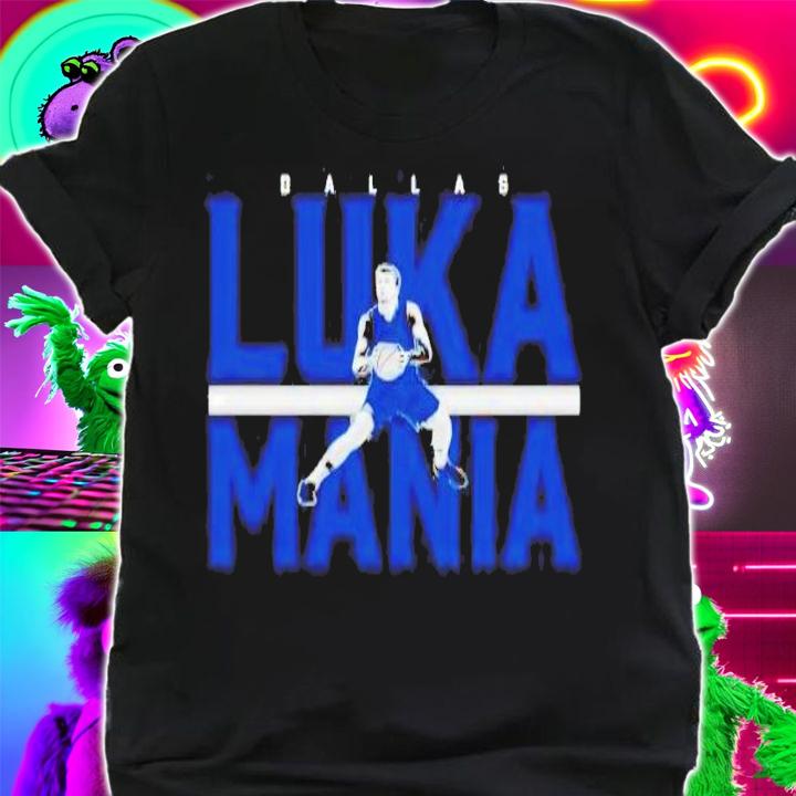 Luka Mania T-shirt, hoodie, sweater and tank top shirt