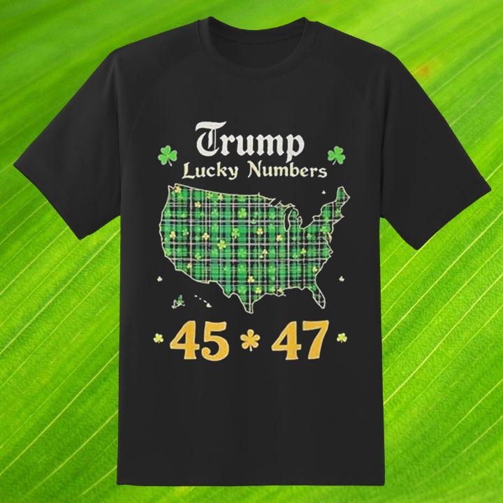 Donald Trump Lucky Numbers 45 47 Potus St. Patrick'S Day T-Shirt