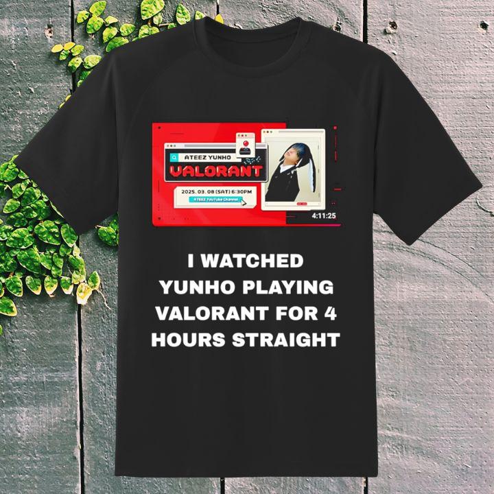 I Watched Yunho Playing Valorant For 4 Hours Straight Gamer Fan T-Shirt