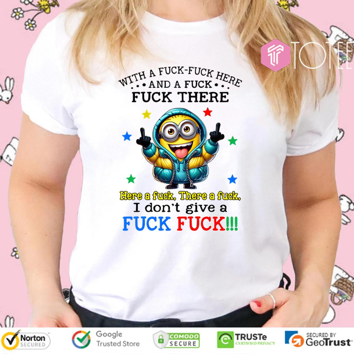 Funny Minion Fuck Shirt: Grab Yours Now Before They're Gone!