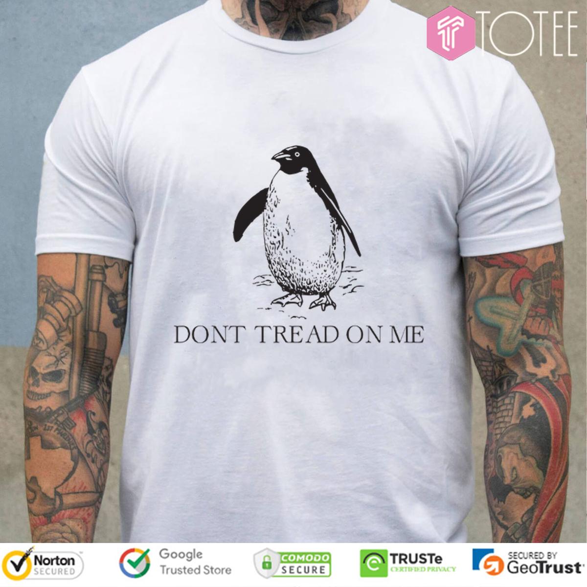 Don Tread On Penguins Trump Taxes Penguin Tariffs Shirt