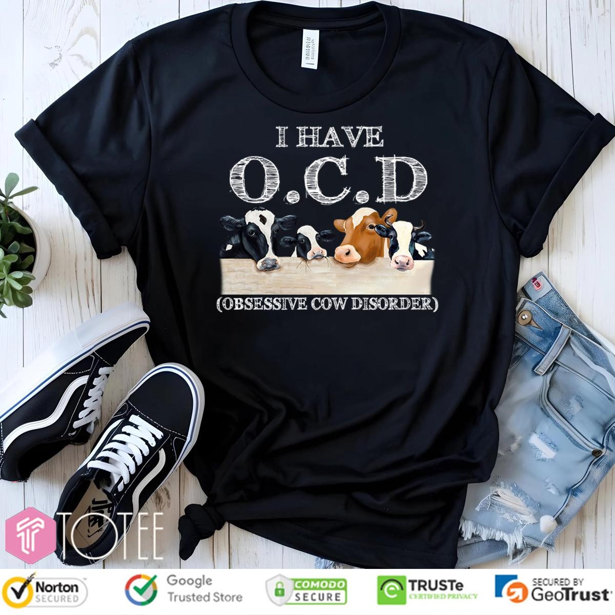 I Have Ocd Obsessive Cow Disorder T-shirt