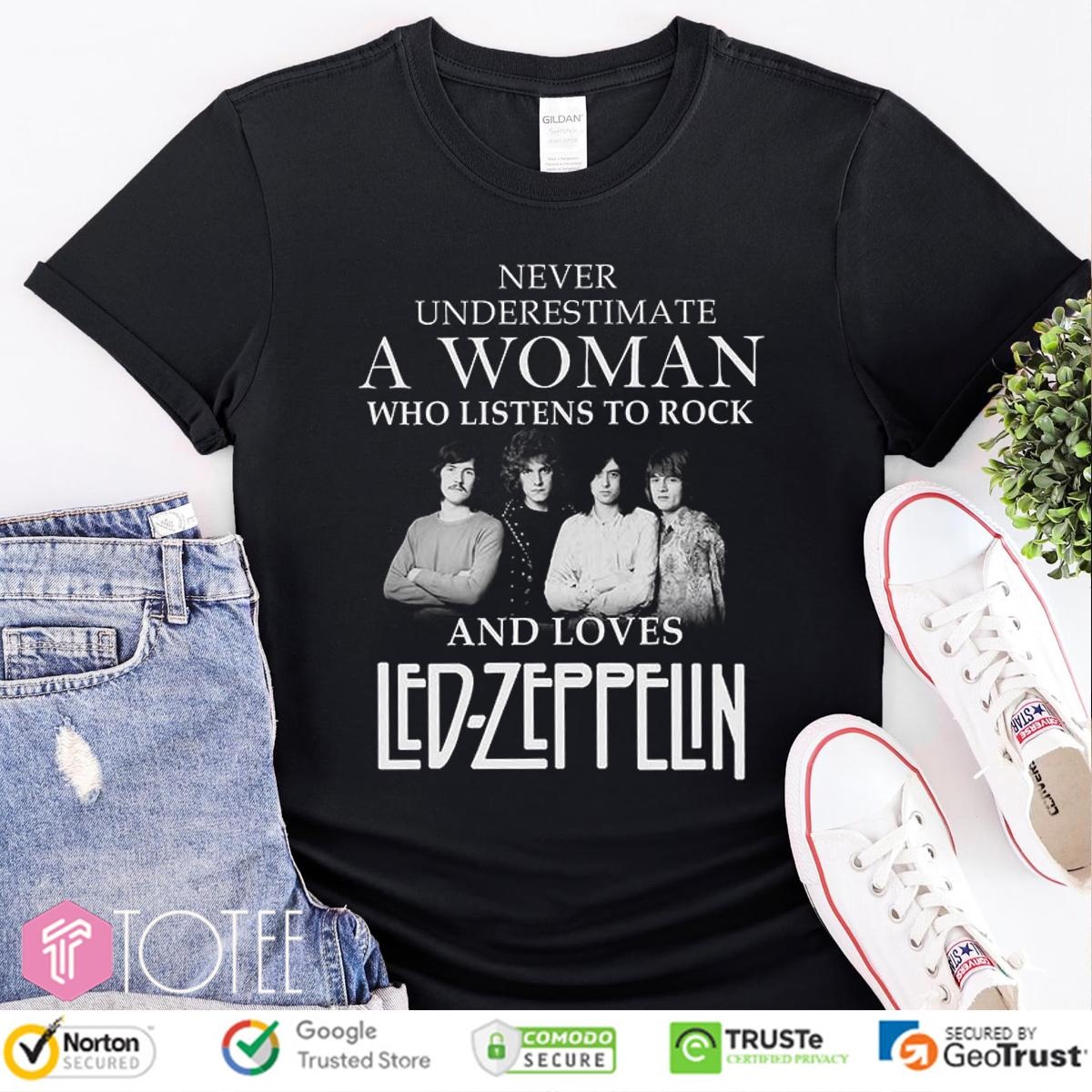 Never Underestimate A Woman Who Listens To Rock Loves Led Zeppelin Robert T-shirt