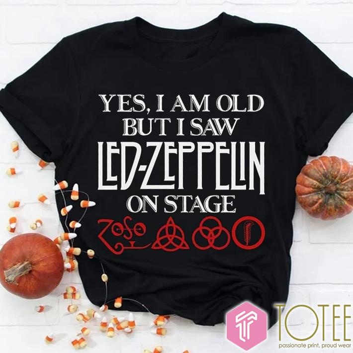 Yes I Am Old But I Saw Led Zeppelin On Stage Symbols T-shirt