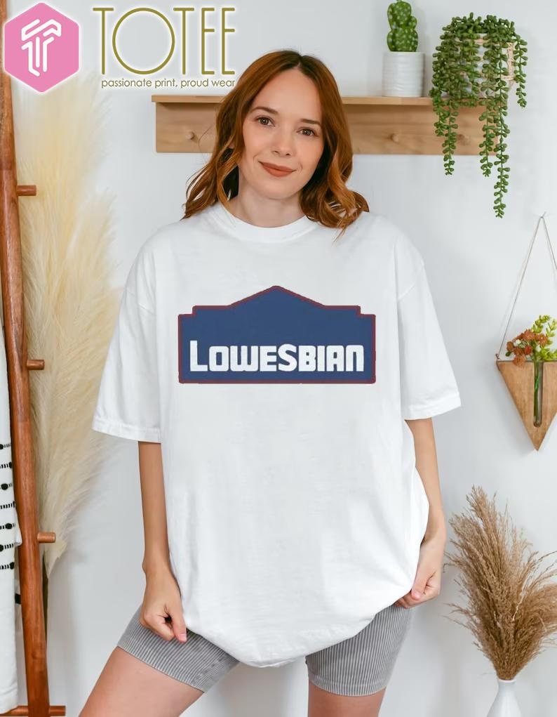 Lowesbian Pride Month Shirt T-shirt